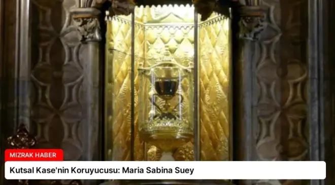 Kutsal Kase’nin Koruyucusu: Maria Sabina Suey