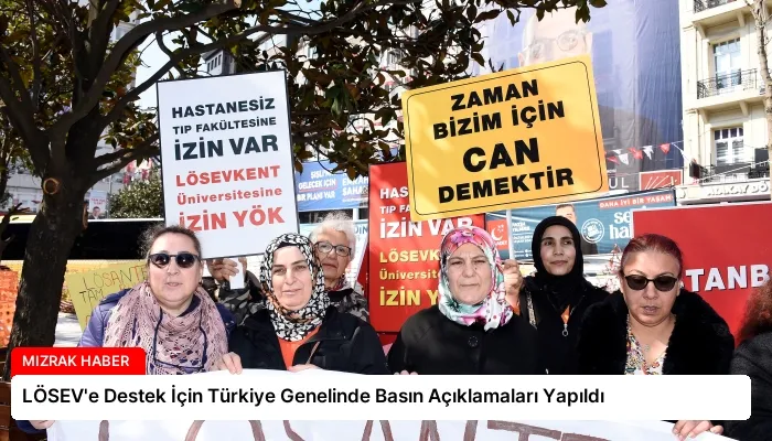 LÖSEV’e Destek İçin Türkiye Genelinde Basın Açıklamaları Yapıldı