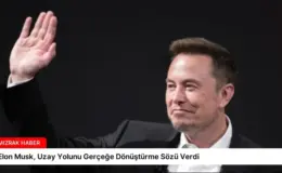 Elon Musk, Uzay Yolunu Gerçeğe Dönüştürme Sözü Verdi