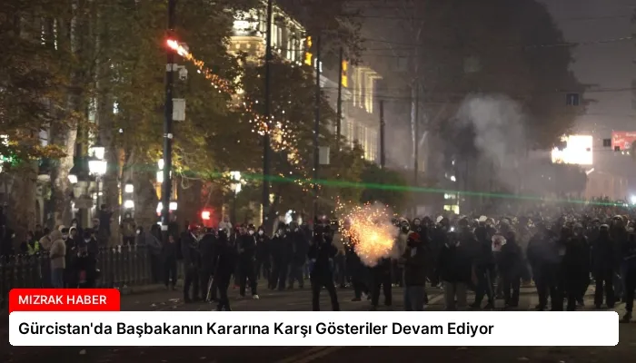 Gürcistan’da Başbakanın Kararına Karşı Gösteriler Devam Ediyor