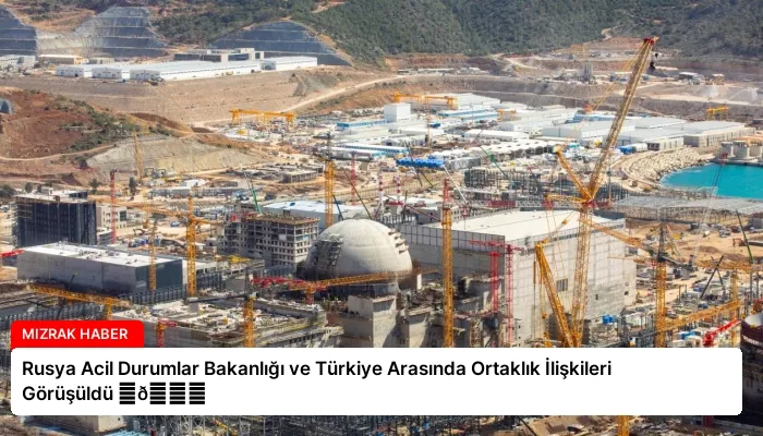 Rusya Acil Durumlar Bakanlığı ve Türkiye Arasında Ortaklık İlişkileri Görüşüldü ⏬👇