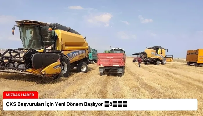 ÇKS Başvuruları İçin Yeni Dönem Başlıyor ⏬👇