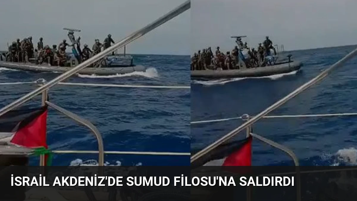 İsrail Akdeniz’de Sumud Filosu’na Saldırdı