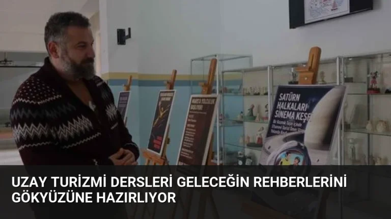 Uzay Turizmi Dersleri Geleceğin Rehberlerini Gökyüzüne Hazırlıyor