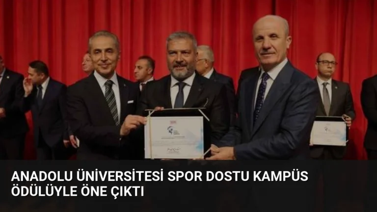 Anadolu Üniversitesi Spor Dostu Kampüs Ödülüyle Öne Çıktı