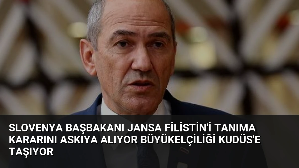 Slovenya Başbakanı Jansa Filistin’i Tanıma Kararını Askıya Alıyor Büyükelçiliği Kudüs’e Taşıyor