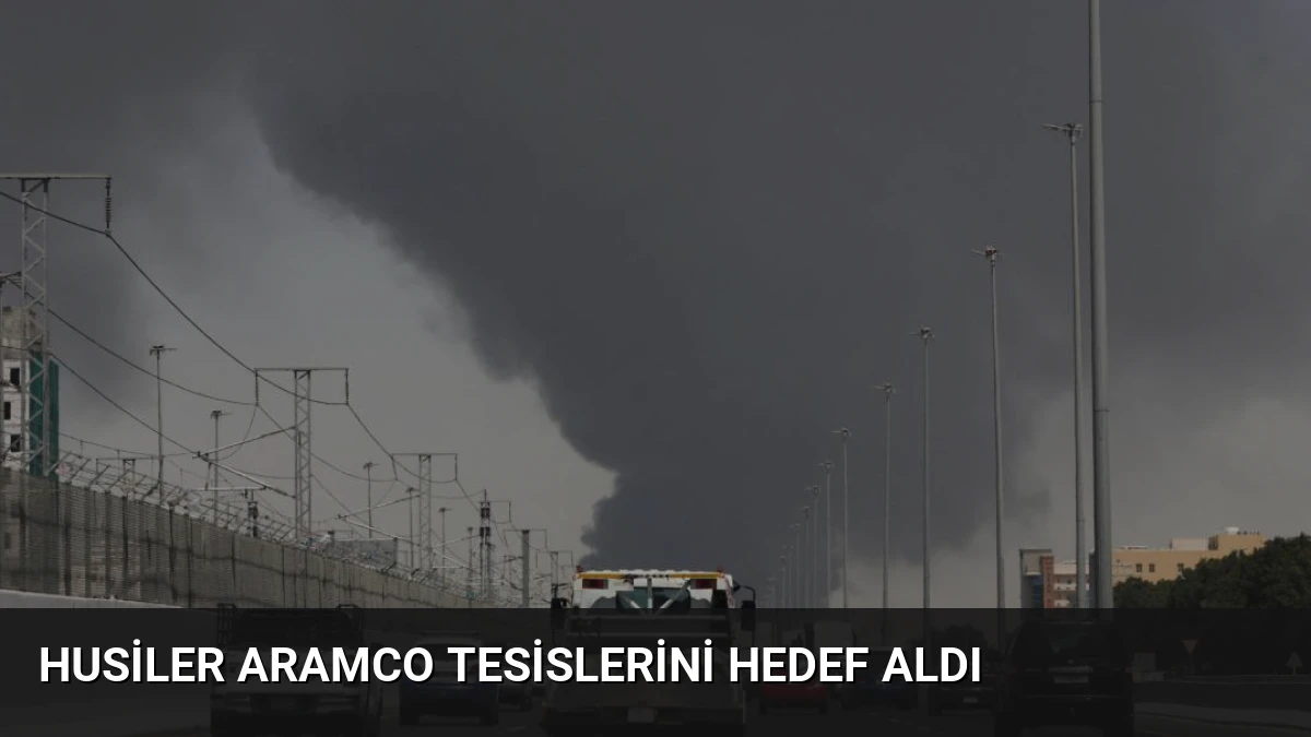 Husiler Aramco Tesislerini Hedef Aldı