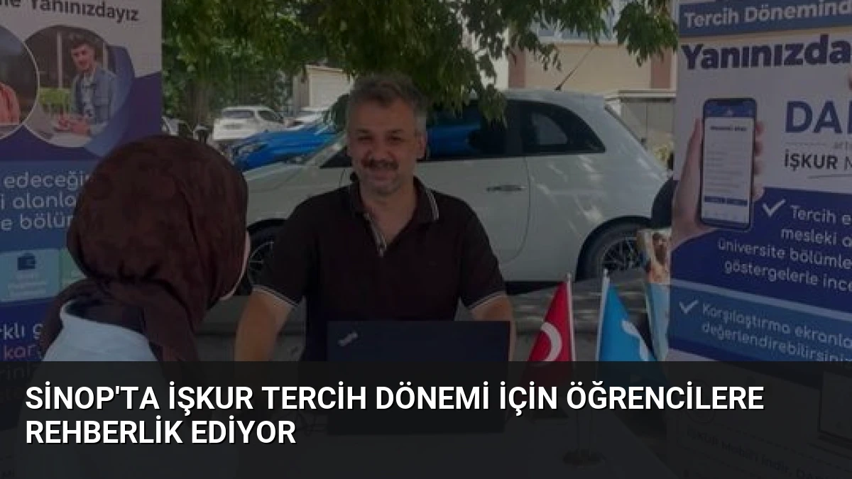 Sinop’ta İŞKUR Tercih Dönemi İçin Öğrencilere Rehberlik Ediyor