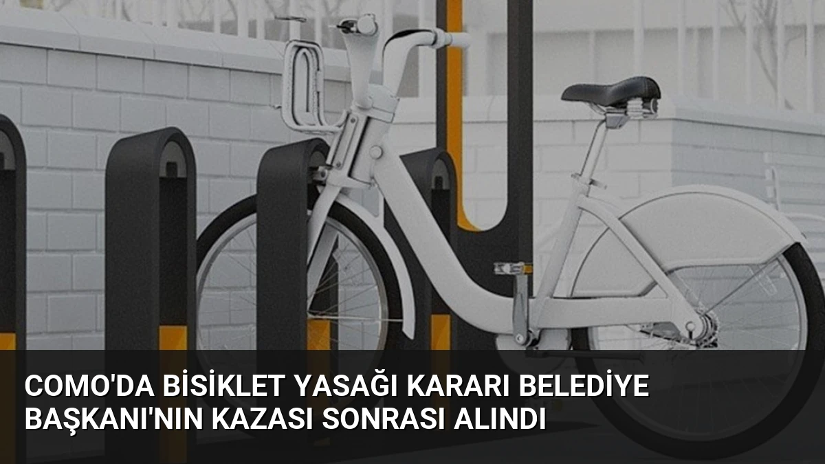 Como’da bisiklet yasağı kararı Belediye Başkanı’nın kazası sonrası alındı
