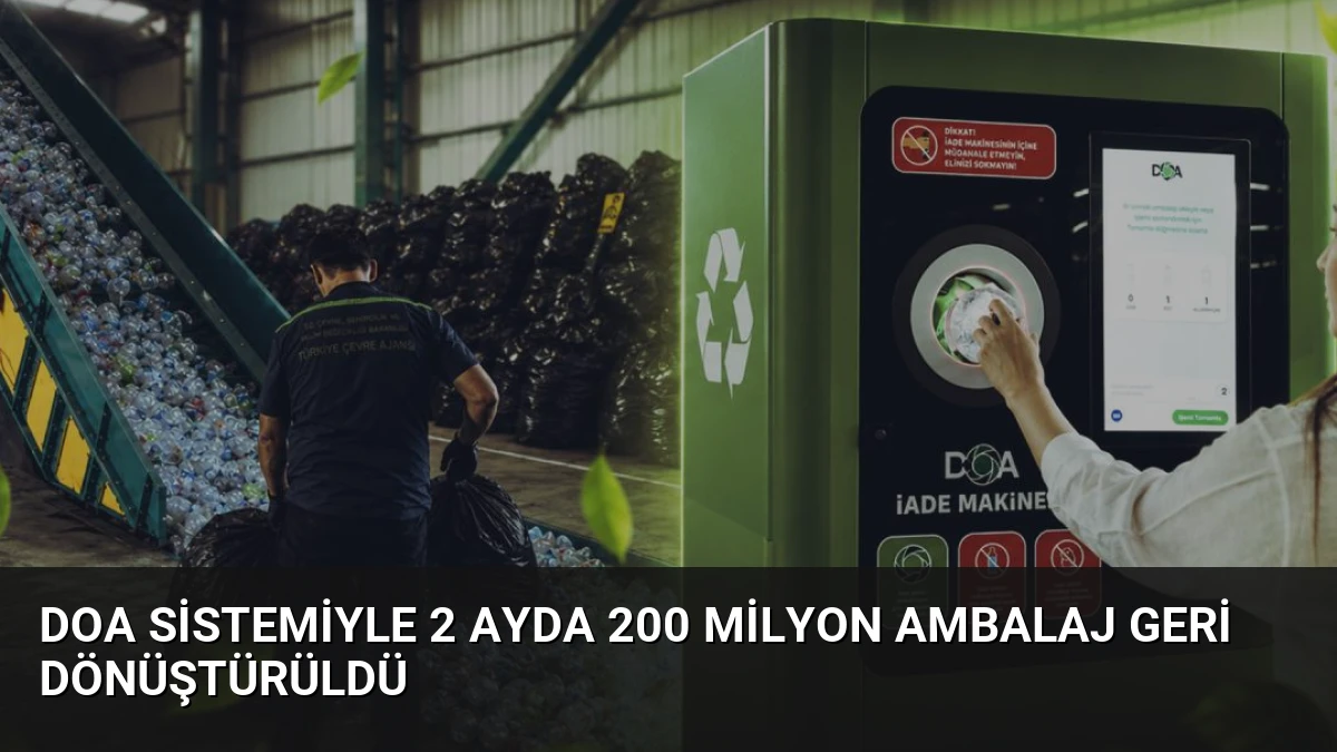 DOA Sistemiyle 2 Ayda 200 Milyon Ambalaj Geri Dönüştürüldü