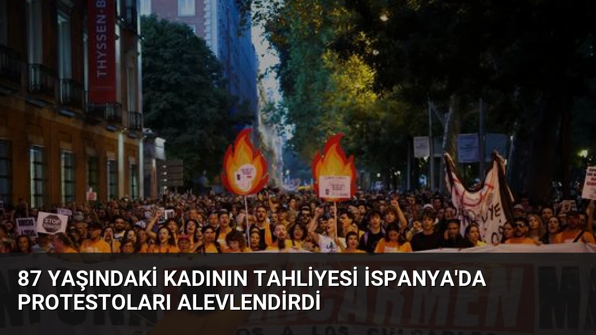 87 Yaşındaki Kadının Tahliyesi İspanya’da Protestoları Alevlendirdi