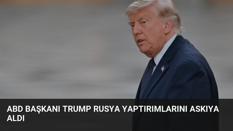 ABD Başkanı Trump Rusya Yaptırımlarını Askıya Aldı