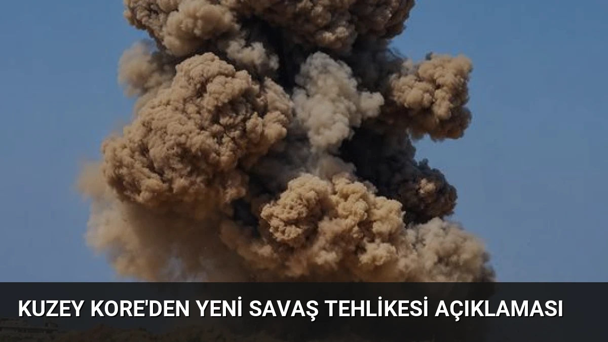 Kuzey Kore’den Yeni Savaş Tehlikesi Açıklaması