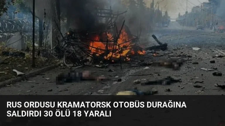 Rus Ordusu Kramatorsk Otobüs Durağına Saldırdı 30 Ölü 18 Yaralı