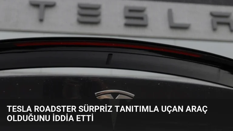 Tesla Roadster Sürpriz Tanıtımla Uçan Araç Olduğunu İddia Etti