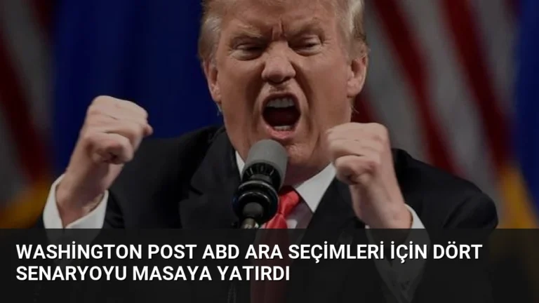 Washington Post ABD Ara Seçimleri İçin Dört Senaryoyu Masaya Yatırdı